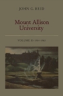 Image for Mount Allison University, Volume II : 1914-1963