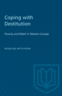 Image for Coping with Destitution : Poverty and Relief in Western Europe