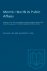 Image for Mental Health in Public Affairs : A Report of the Fifth International Congress on Mental Health 1954 Under the Auspices of the World Federation for Mental Health