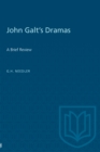 Image for John Galt&#39;s Dramas : A Brief Review