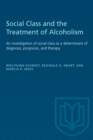 Image for Social Class and the Treatment of Alcoholism
