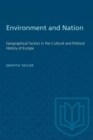 Image for Environment and Nation : Geographical Factors in the Cultural and Political History of Europe