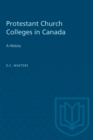 Image for Protestant Church Colleges in Canada: A History