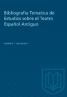 Image for Bibliografia Tematica de Estudios sobre el Teatro Espanol Antiguo