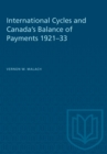 Image for International Cycles and Canada&#39;s Balance of Payments 1921-33