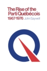 Image for Rise of the Parti Quebecois, 1967-1976