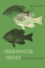 Image for Freshwater Fishes of Eastern Canada