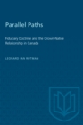 Image for Parallel Paths: Fiduciary Doctrine and the Crown-Native Relationship in Canada