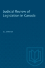Image for Judicial Review of Legislation in Canada