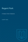 Image for Regent Park: A Study in Slum Clearance
