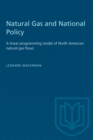 Image for Natural Gas and National Policy: A linear programming model of North American natural gas flows