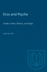 Image for Eros and Psyche : Studies in Plato, Plotinus, and Origen