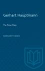 Image for Gerhart Hauptmann : The Prose Plays