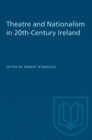 Image for Theatre and Nationalism in 20th-Century Ireland