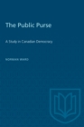 Image for The Public Purse : A Study in Canadian Democracy