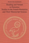 Image for Reading and Variant in Petronius: Studies in the French Humanists and their Manuscript Sources