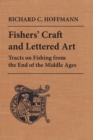 Image for Fishers&#39; Craft and Lettered Art: Tracts on Fishing from the End of the Middle Ages