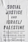 Image for Social justice and Israel/Palestine  : foundational and contemporary debates