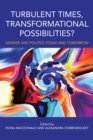 Image for Turbulent Times, Transformational Possibilities?: Gender and Politics Today and Tomorrow