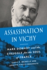 Image for Assassination in Vichy: Marx Dormoy and the Struggle for the Soul of France