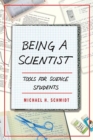 Image for Being a Scientist : Tools for Science Students