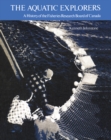 Image for Aquatic Explorers: A History of the Fisheries Research Board of Canada