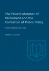 Image for Private Member of Parliament and the Formation of Public Policy: A New Zealand Case Study