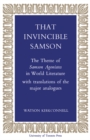 Image for That Invincible Samson: The Theme of Samson Agonistes in World Literature