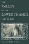 Image for Valley of the Lower Thames 1640 to 1850