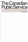 Image for Canadian Public Service: A Physiology of Government 1867-1970