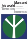 Image for Man and His World/Terres des hommes: The Noranda Lectures, Expo 67/Les Conferences Noranda/L&#39;Expo 67.