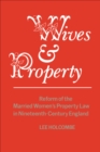 Image for Wives &amp; Property: Reform of the Married Women&#39;s Property Law in Nineteenth-Century England
