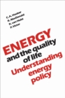 Image for Energy and the Quality of Life: Understanding Energy Policy
