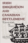 Image for Irish Emigration and Canadian Settlement: Patterns, Links, and Letters