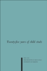 Image for Twenty-five Years of Child Study: The Development of the Programme and Review of the Research at the Institute of Child Study, University of Toronto 1926-1951