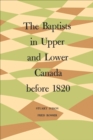 Image for Baptists in Upper and Lower Canada before 1820