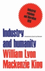 Image for Industry and humanity: A study in the principles of industrial reconstruction