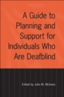 Image for Guide to Planning and Support for Individuals Who Are Deafblind