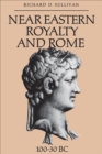 Image for Near Eastern Royalty and Rome, 100-30 Bc