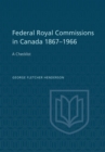 Image for Federal Royal Commissions in Canada 1867-1966