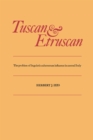 Image for Tuscan and Etruscan : The problem of linguistic substratum influence in central Italy
