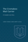 Image for The Cromaboo Mail Carrier : A Canadian Love Story