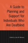 Image for A Guide to Planning and Support for Individuals Who Are Deafblind