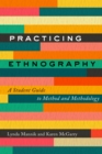 Image for Practicing Ethnography: A Student Guide to Method and Methodology