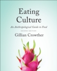 Image for Eating Culture : An Anthropological Guide to Food, Second Edition