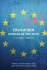 Image for European Union Governance and Policy Making : A Canadian Perspective