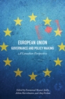 Image for European Union Governance and Policy Making: A Canadian Perspective