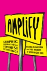 Image for Amplify : Graphic Narratives of Feminist Resistance