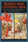 Image for Russia and Central Asia : Coexistence, Conquest, Convergence