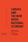 Image for Canada and the New International Economy: Three Essays